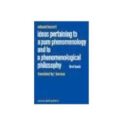 Ideas Pertaining to a Pure Phenomenology and to a Phenomenolocical Philosophy