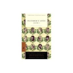 Plutarch's Lives Volume 1 (Modern Library Classics)