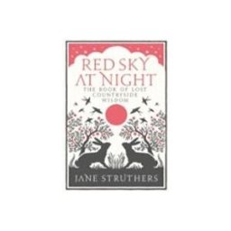 Red Sky at Night : The Book of Lost Country Wisdom