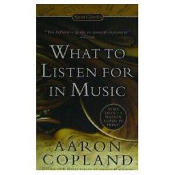 What to Listen for in Music What to Listen for in Music