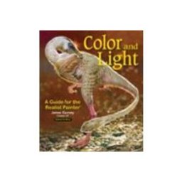 Color and Light: A Guide for the Realist Painter