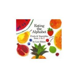 Eating the Alphabet: Fruits & Vegetables from A to Z