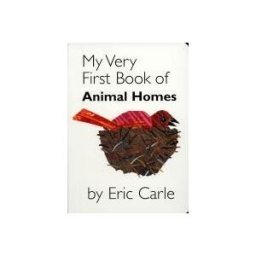My Very First Book of Animal Homes