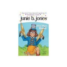 Junie B., First Grader One-Man Band