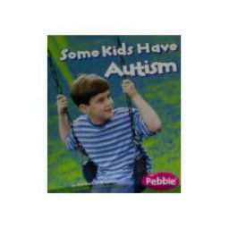 Some Kids Have Autism