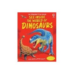 See Inside : The World of Dinosaurs