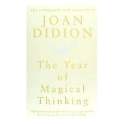 The Year of Magical Thinking