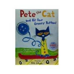 Pete the Cat and His Four Groovy Buttons