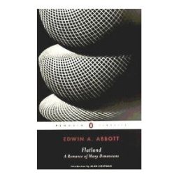 Flatland: A Romance of Many Dimensions