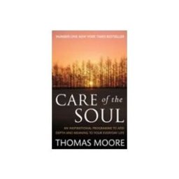 Care of the Soul by Thomas Moore