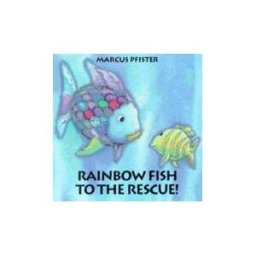 Rainbow Fish to the Rescue