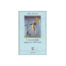 L' insostenibile leggerezza dell'essere