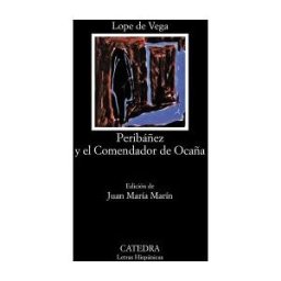 Peribanez Y El Comendador De Ocana