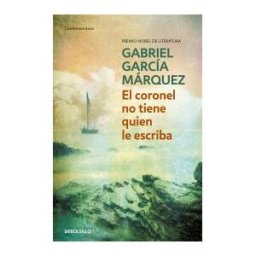 Coronel No Tiene Quien Le Escriba / No One Writes to the Colonel