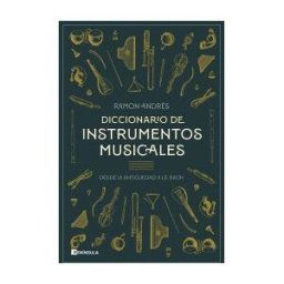 Ediciones Península Diccionario De Instrumentos Musicales
