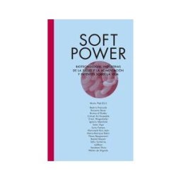 Consonni Soft Power: Biotecnología, Industrias De La Salud Y Alimentación Y Patentes Sobre La Vida