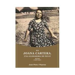 Documenta Balear S.L. Na Joana Cartera, Una Glosadora De Picat: Búger (1908-1991)