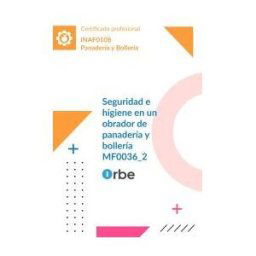 Editorial CEP Mf0036_2: Seguridad E Higiene En Un Obrador De Panadería Y Bollería