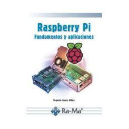 Ra-Ma S.A. Editorial y Publicaciones Raspberry Pi. Fundamentos Y Aplicaciones