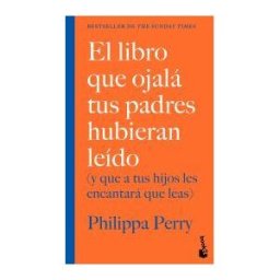 Booket El Libro Que Ojalá Tus Padres Hubieran Leído