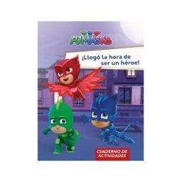 Ediciones Beascoa Pj Masks. llegó La Hora De Ser Un Héroe!