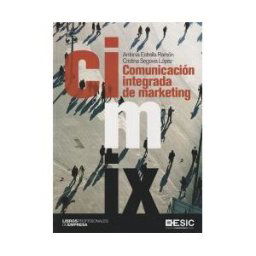 ESIC Editorial Comunicación Integrada De Marketing
