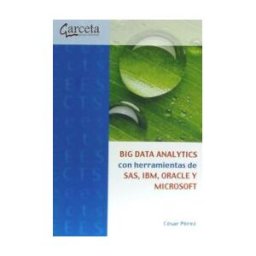 Garceta Grupo Editorial Big Data Analytics Con Herramientas De Sas, Ibm, Oracle Y Microsoft