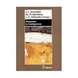 Ediciones Morata, S.L. Repensar La Inteligencia