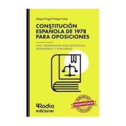 Ediciones Rodio Constitución Española De 1978 Para Oposiciones. Test Ordenados Por Artículos, Resúmenes Y Esquemas