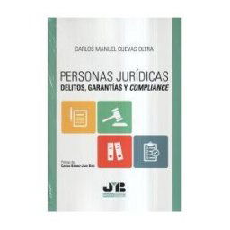 J.M. Bosch Editor Personas Jurídicas, Delitos, Garantías Y Compliance