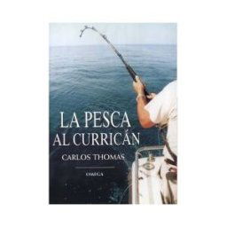 Ediciones Omega, S.A. La Pesca Al Currican