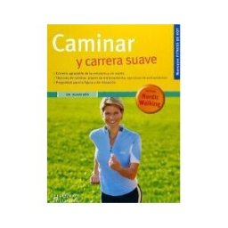 Editorial Hispano Europea S.A. Caminar Y Carrera Suave