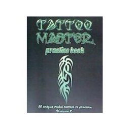 CREATESPACE Tattoo Master Practice Book - Volume 2: Draw Tattoos With Real Examples In Every Page