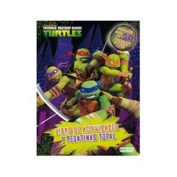 Editorial Everest Teenage Mutant Ninja Turtles. Libro De Actividades Y Pegatinas Total
