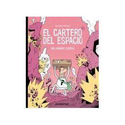 Editorial Juventud, S.A. El Cartero Del Espacio 3