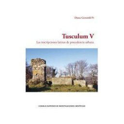 Consejo Superior de Investigaciones Cientificas Tusculum V. Las Inscripciones Latinas De Procedencia Urbana
