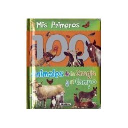 Susaeta Ediciones Col. Mis Primeros 100 Animales. Animales De La Granja Y El Campo