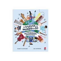 Fundación Santa María-Ediciones SM La Vuelta Al Mundo En 80 Instrumentos Musicales