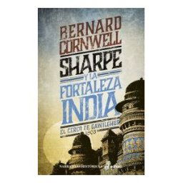 Editora y Distribuidora Hispano Americana, S.A. (EDHASA) Sharpe Y La Fortaleza India: Cerco De Gawilghur, 1803