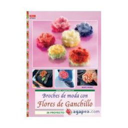 Editorial El Drac, S.L. Serie Ganchillo N1. Broches De Moda Con Flores De Ganchillo.