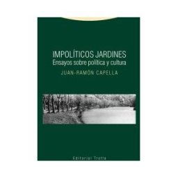 Editorial Trotta, S.A. Impolíticos Jardines
