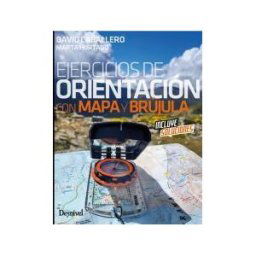 Ediciones Desnivel, S. L Ejercicios De Orientación Con Mapa Y Brújula