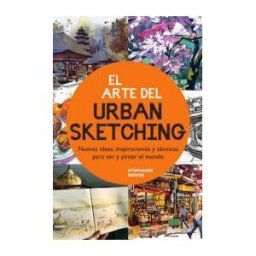 Hoaki El Arte Del Urban Sketching