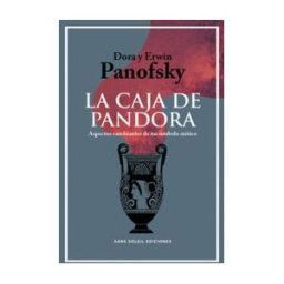 Sans Soleil Ediciones La Caja De Pandora: Aspectos Cambiantes De Un Símbolo Mítico