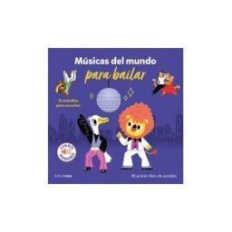 Timun Mas Infantil Músicas Del Mundo Para Bailar. Mi Primer Libro De Sonidos