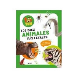 ALGAR EDITORIAL Top Ten Los Diez Animales Más Letales
