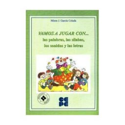 Ciencias de la Educación Preescolar y Especial Vamos A Jugar Con ?las Palabras, Las Silabas, Los Sonidos Y Las Letras