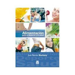 Paidotribo Alimentación Para El Deporte Y La Salud