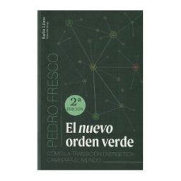 Barlin Libros El Nuevo Orden Verde [2a Ed.]: Cómo La Transición Energética Cambiará El Mundo