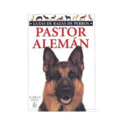 Ediciones Omega, S.A. Pastor Aleman. Guias Razas De Perros